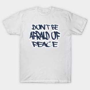 peace phrase in graffiti T-Shirt